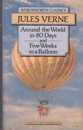 Verne Gyula - Around the World in Eighty Days - Five Week in a Balloon (Wordsworth classic)