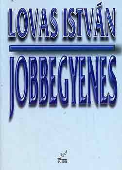 Lovas Istv�n - Jobbegyenes