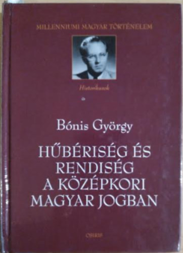 Bnis Gyrgy - Hbrisg s rendisg a kzpkori magyar jogban