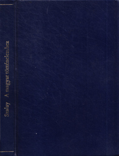Szalay Lszl - Erdly s a porta 1567-1578 (A magyar trtnelemhez. I. ktet)