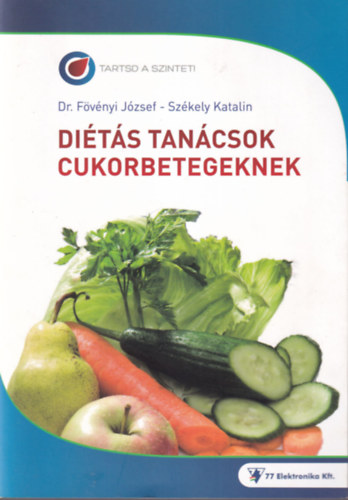 Dr. Szkely Katalin Fvnyi Jzsef - Dits tancsok cukorbetegeknek
