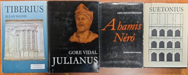 Gore Vidal, Lion Feuchtwanger, Gaius Tranquillus Suetonius Allan Massie - 4db könyv.TA cézárok élete,A hamis Néró,Julianus,Suetonius