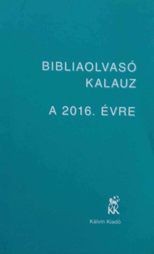 Bibliaolvas kalauz a 2016. vre