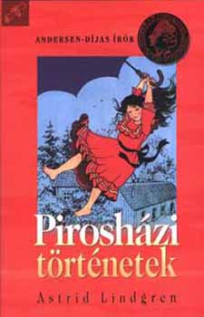 Astrid Lindgren - Pirosh�zi t�rt�netek