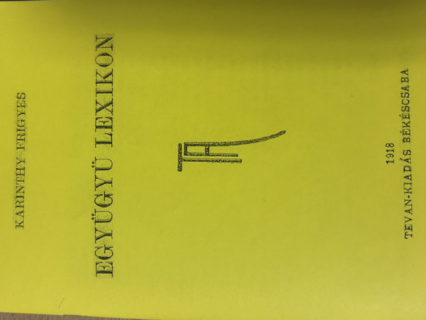 Karinthy Frigyes - Egy�gy� lexikon
