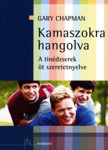 Gary Chapman - Kamaszokra hangolva