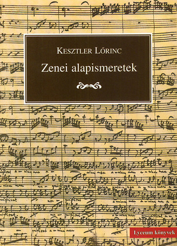 Kesztler Lrinc - Zenei alapismeretek