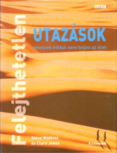 Steve; Jones, Clare Watkins - Felejthetetlen utazsok