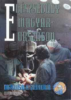 Magyar Tudományos Akadémia - Egészségügy Magyarországon