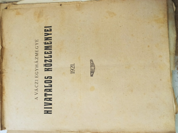 A Váczi Egyházmegye hivatalos közleményei 1921-1941-ig