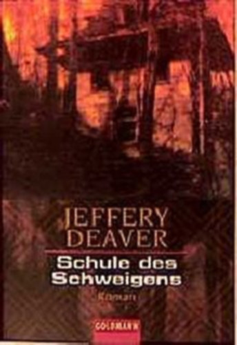 Jeffery Deaver - Schule des Schweigens