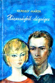 Gergely Mrta - Hzassgbl: elgsges
