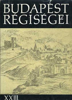 Tarjányi Sándor (szerk.) - Budapest régiségei XXIII.