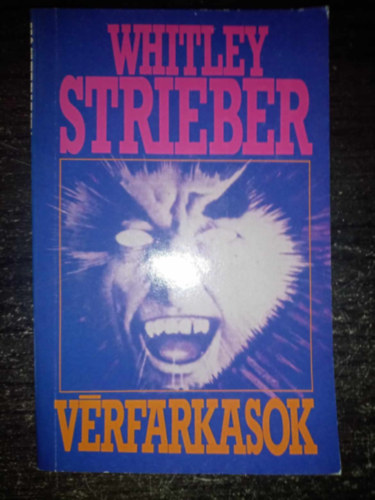 Whitley Strieber, Sznt Judit  Strieber Whitley (szerk.), Greguss Ferenc (ford.) - Vrfarkasok (The Wolfen) - Greguss Ferenc fordtsban