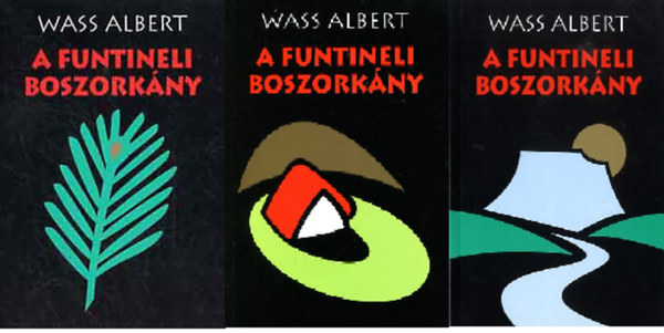 Wass Albert - A funtineli boszorkny I-III.