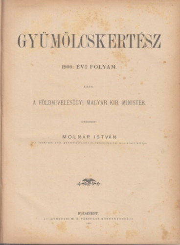 Moln�r Istv�n - Gy�m�lcskert�sz 1900. �vi folyam
