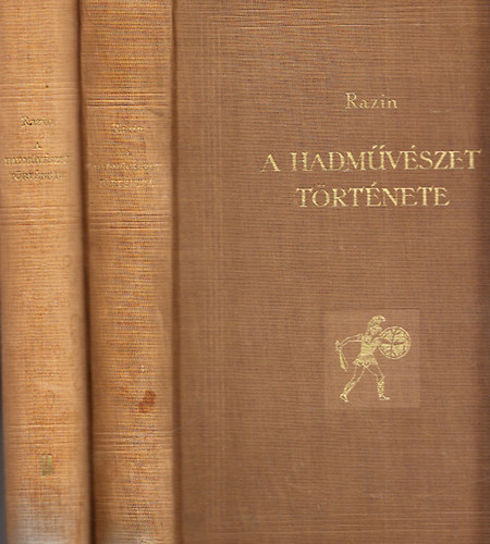 Razin - A hadm�v�szet t�rt�nete I-II. (I.: A h�bor� rabszolgatart� korszak�nak hadm�v�szete, II.: A h�bor� feud�lis korszak�nak t�rt�nete)