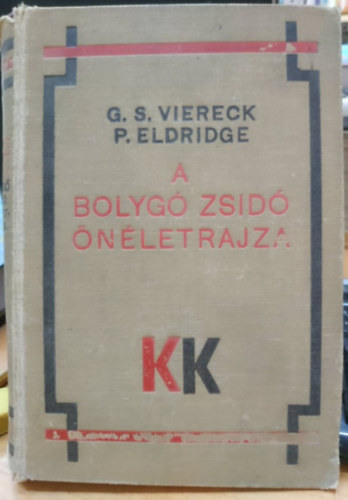 G.S. Viereck; P. Eldridge - A bolyg� zsid� �n�letrajza (M�sodik 1000 esztend�m)