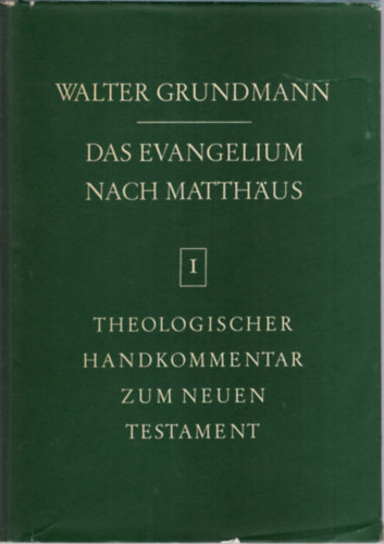 Walter Grundmann - Das Evangelium Nach Matthaus I.