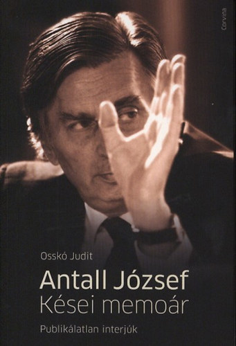 Ossk� Judit - Antall J�zsef - K�sei memo�r