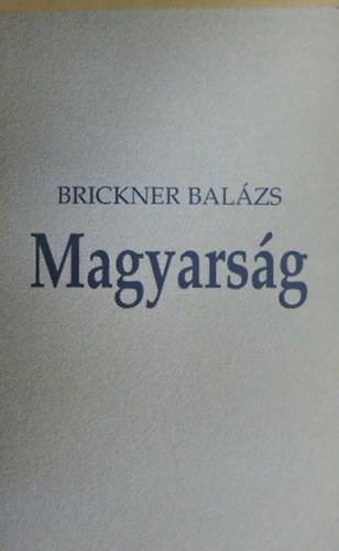 Brickner Bal�zs - Magyars�g