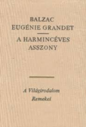 Honor� de Balzac - Eug�nie Grandet - A harminc�ves asszony