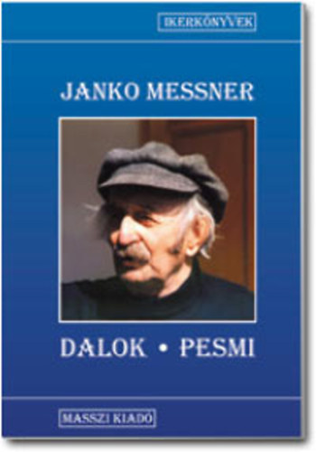 Janko Messner - Dalok- Pesmi