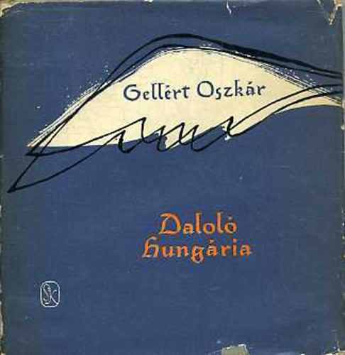 Gellért Oszkár - Daloló Hungária