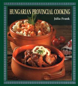 Frank J�lia - Hungarian provincial cooking