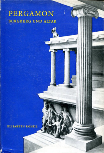 Elisabeth Rohde - Pergamon: Burgberg und Altar