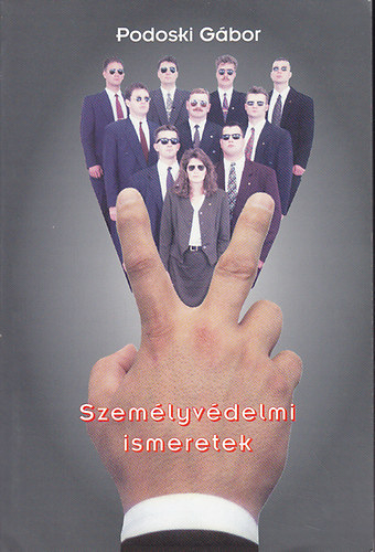 Podoski Gábor - Személyvédelmi ismeretek