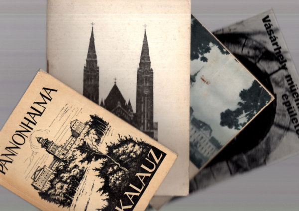 Dr.Horv�th Detre, Dr.Iv�nyi B�la D�m�t�r J�nos - 4 db helyt�rt�net k�nyv:A Szegedi D�m +Keszthely �s k�rny�ke +Pannonhalma �tikalauz +V�s�rhely m�eml�kei,�p�letei.