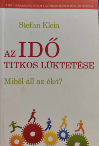 Stefan Klein - Az id titkos lktetse - Mibl ll az let?