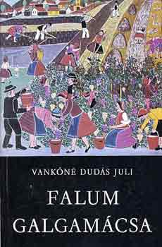 Vank�n� Dud�s Juli - Falum Galgam�csa