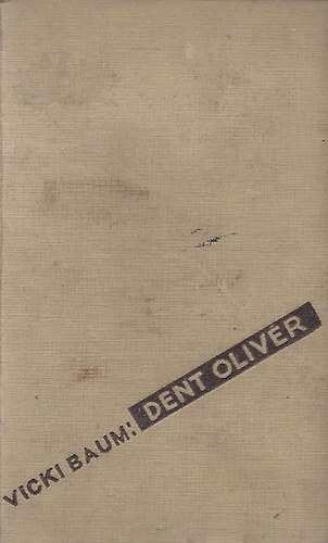 Vicki Baum - Dent Oliv�r
