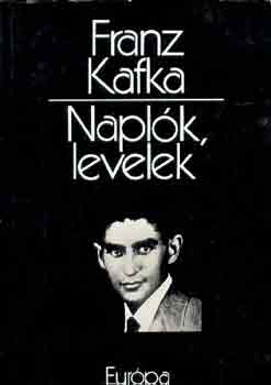 Franz Kafka - Napl�k, levelek (Kafka)
