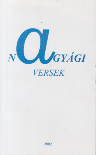 Nagy �gnes - Nagy�gi versek (Dedik�lt)