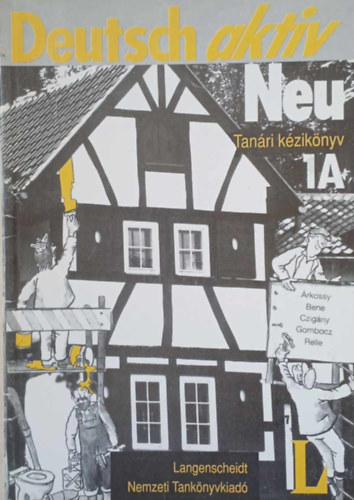 Gombocz Eszter; �rkossy Katalin; Czig�ny Zsusza; Bene �gnes - TAN�RI K�ZIK�NYV A DEUTSCH AKTIV NEU 1A TANK�