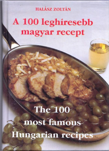 Halsz Zoltn - A 100 leghresebb magyar recept