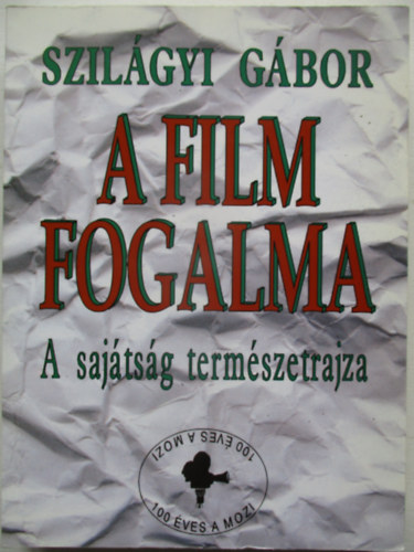Szil�gyi G�bor - A film fogalma