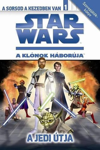 Jake T. Forbes - Star Wars: A klónok háborúja- A jedi útja- szerepjátékkönyv
