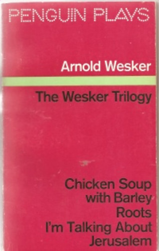 Arnold Wesker - The Wesker trilogy