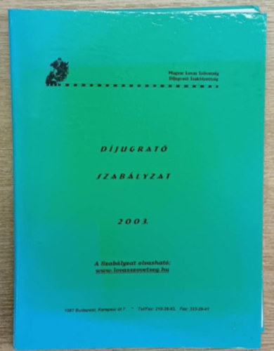 Díjugrató szabályzat 2003. - Nemzetközi Lovas Szövetség FEI Szabályzata