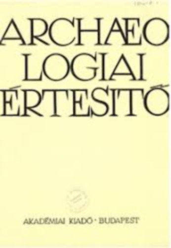 Archaeologiai �rtes�t� 1974 I. sz�m