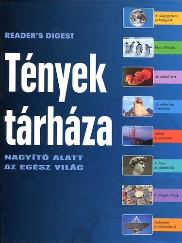 Reader's Digest Kiad� Kft. - T�nyek t�rh�za - Nagy�t� alatt az eg�sz vil�g