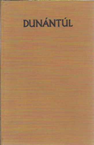 P�kolitz Istv�n; T�sk�s Tibor szerk. - Dun�nt�l