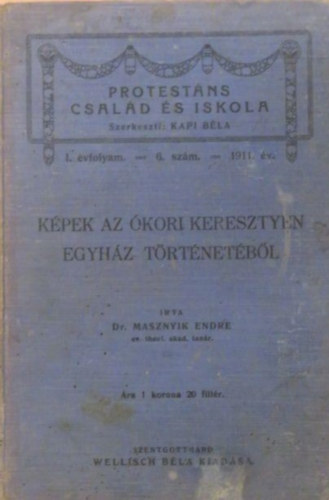 Dr. Masznyik Endre - Kpek az kori keresztyn egyhz trtnetbl