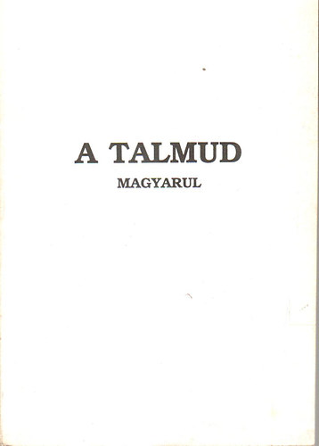 Nincs feltntetve - A Talmud magyarul