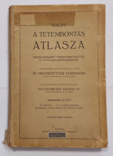 Dr. Hochstetter Ferdinand - A Tetembontás Atlasza III. (Idegtan, az érzékszervek)