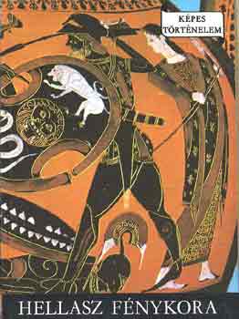 Szab� Mikl�s - Hellasz f�nykora (K�pes t�rt�nelem)